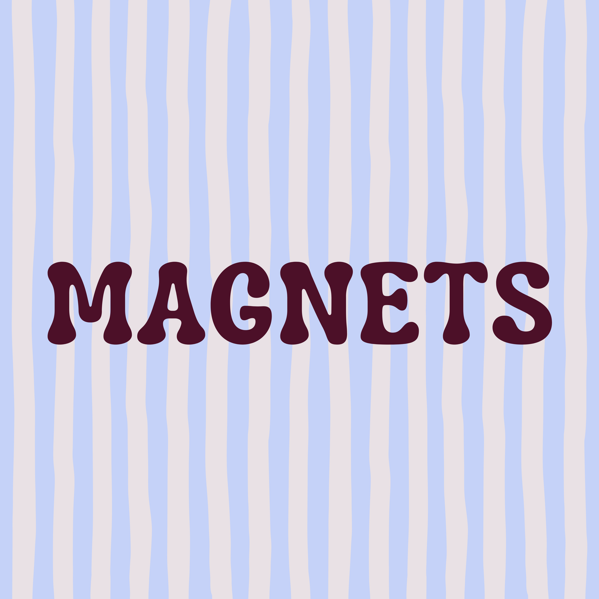 Magnets
